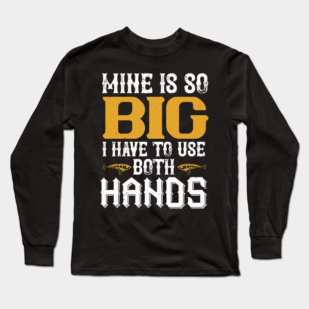 Fishing Using Both Hands Long Sleeve T-Shirt by This n' That